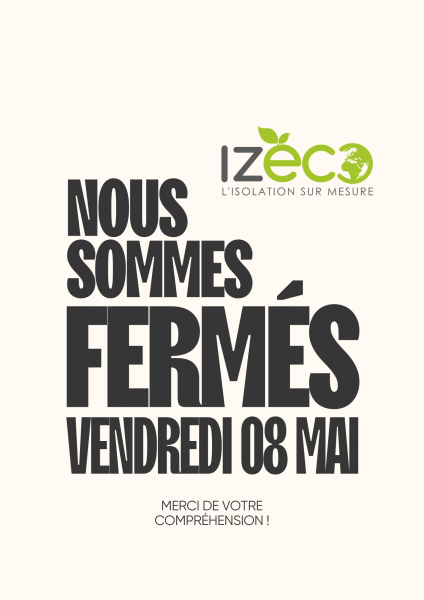 JOUR FERIE 8 MAI : IZECO fermée