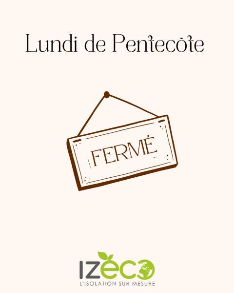 Lundi de Pentecôte : IZECO fermée