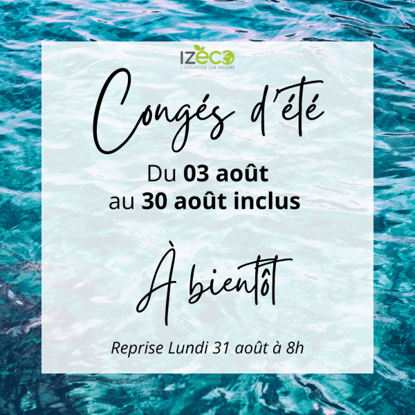 IZECO est en congés du 03 au 30 août inclus